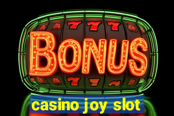 casino joy slot