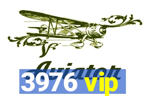 3976 vip