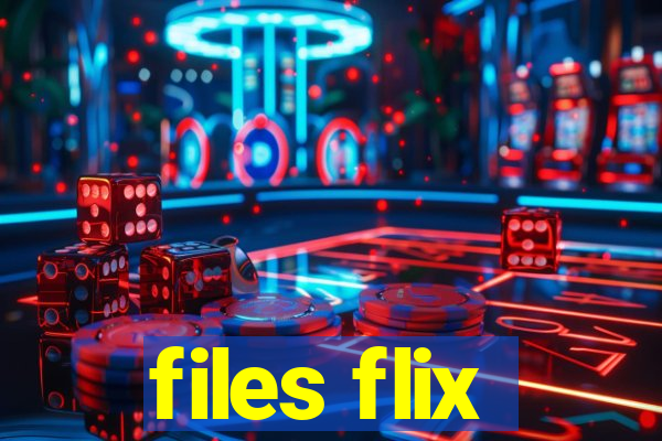 files flix