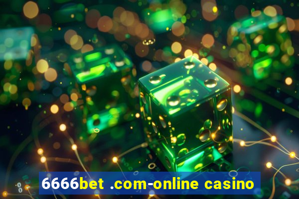 6666bet .com-online casino