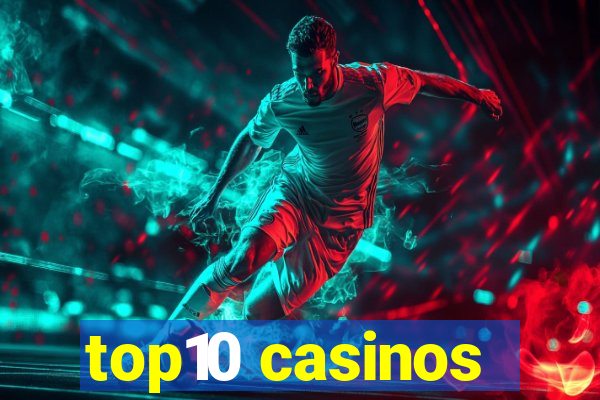 top10 casinos