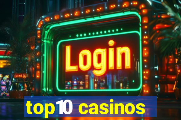 top10 casinos