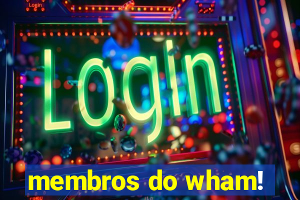 membros do wham!