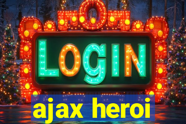 ajax heroi