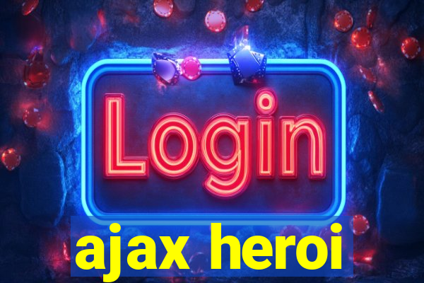 ajax heroi