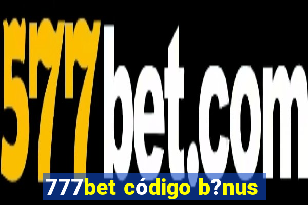 777bet código b?nus