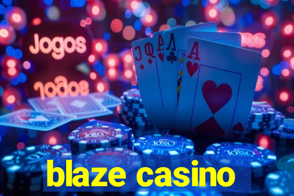 blaze casino