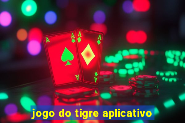 jogo do tigre aplicativo