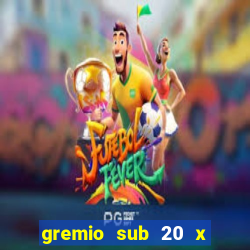 gremio sub 20 x internacional sub 20