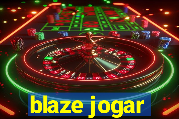 blaze jogar