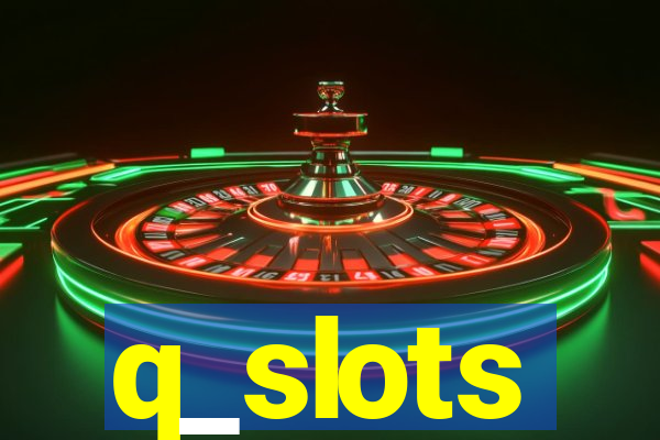 q_slots