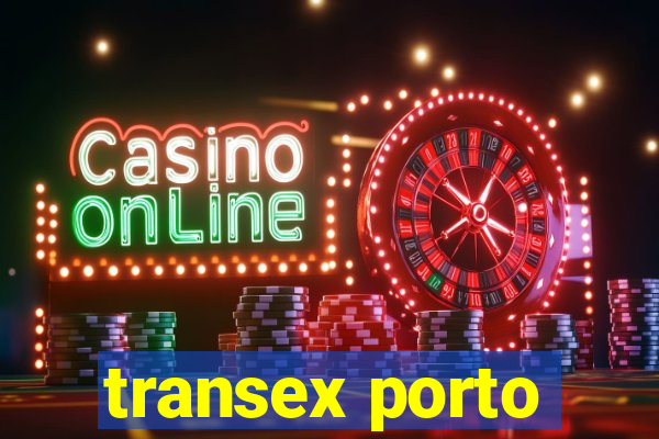 transex porto