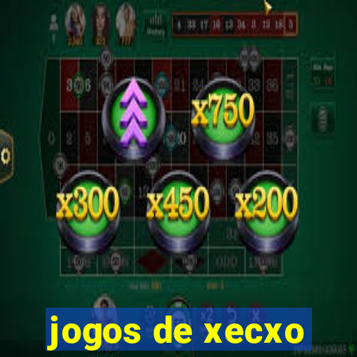 jogos de xecxo