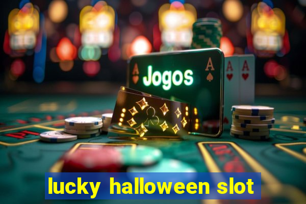 lucky halloween slot