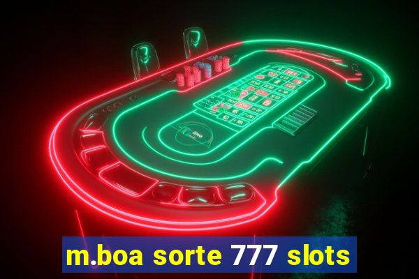 m.boa sorte 777 slots