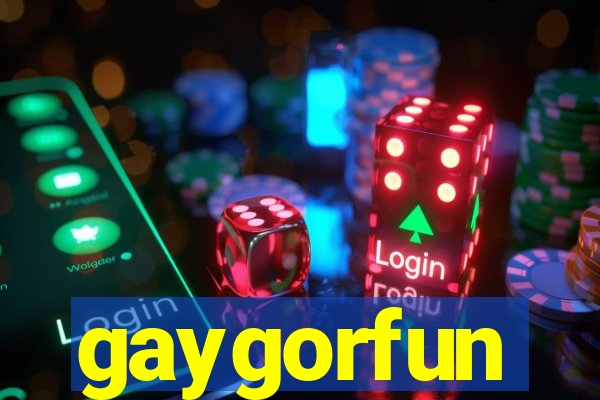 gaygorfun