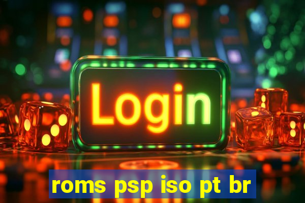 roms psp iso pt br