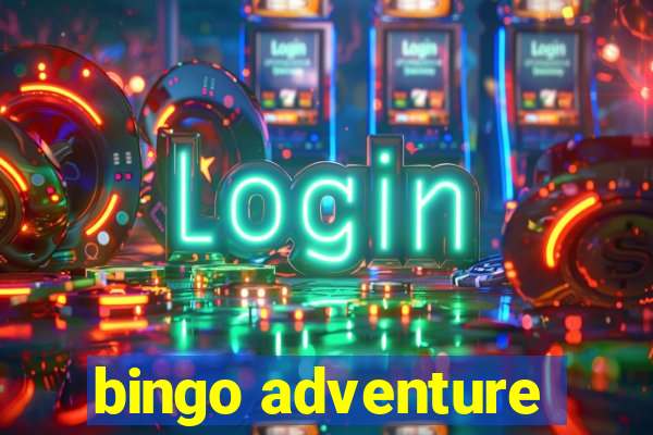 bingo adventure