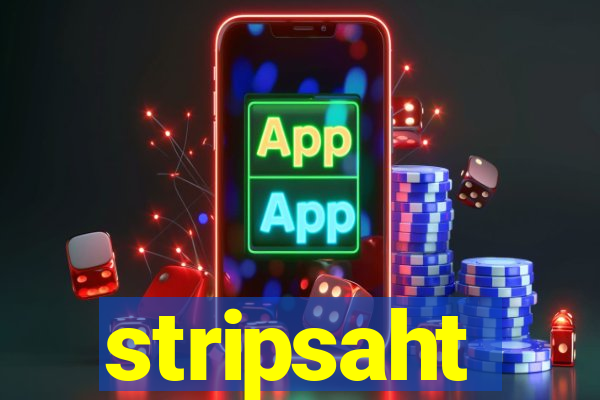 stripsaht