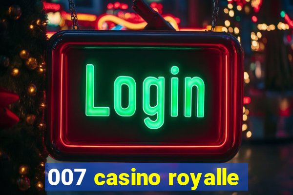 007 casino royalle