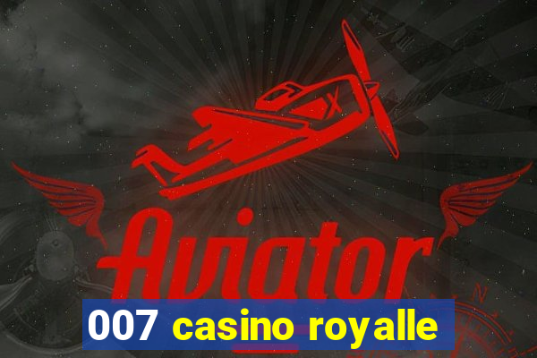 007 casino royalle