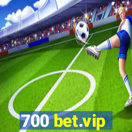 700 bet.vip