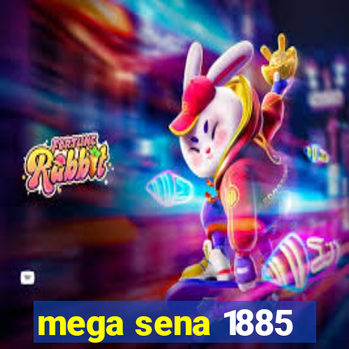 mega sena 1885