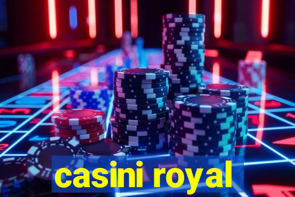 casini royal