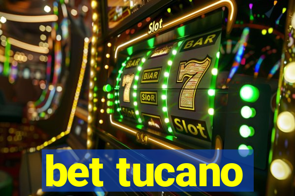 bet tucano