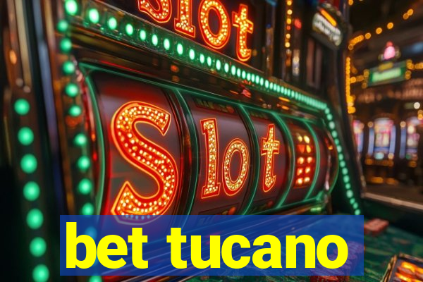 bet tucano