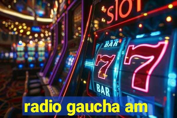 radio gaucha am