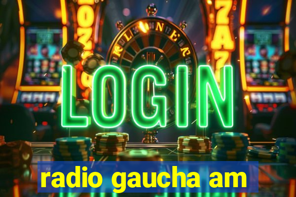 radio gaucha am