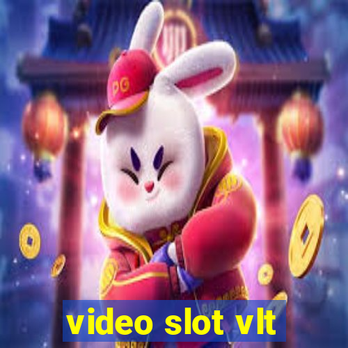 video slot vlt