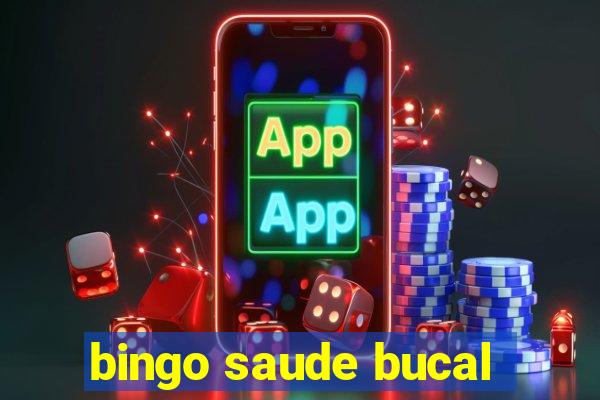 bingo saude bucal