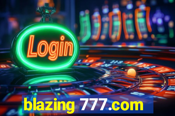 blazing 777.com