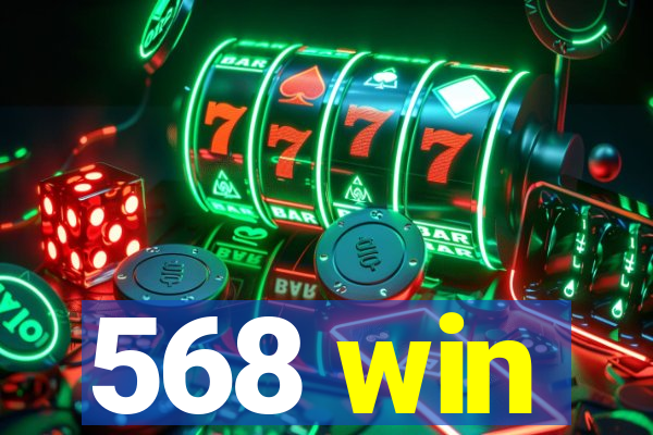 568 win