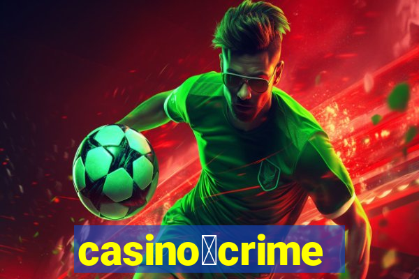 casino茅crime