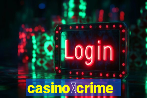 casino茅crime