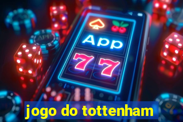 jogo do tottenham