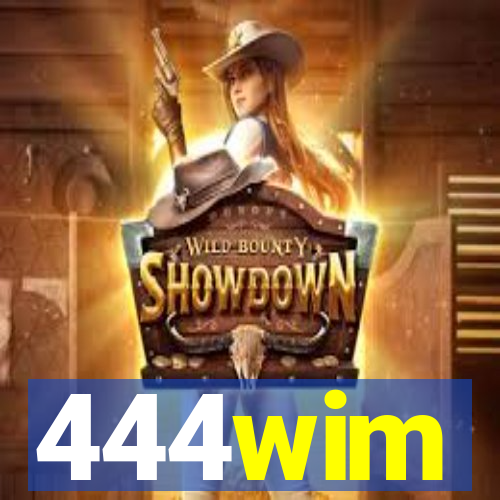 444wim