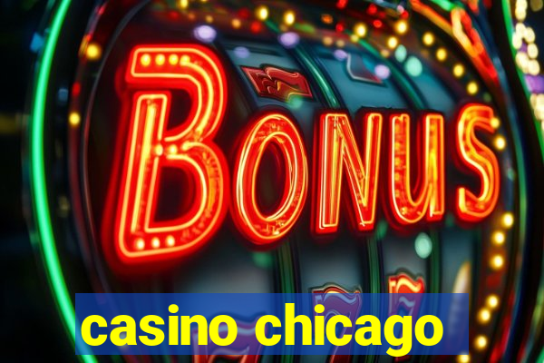 casino chicago