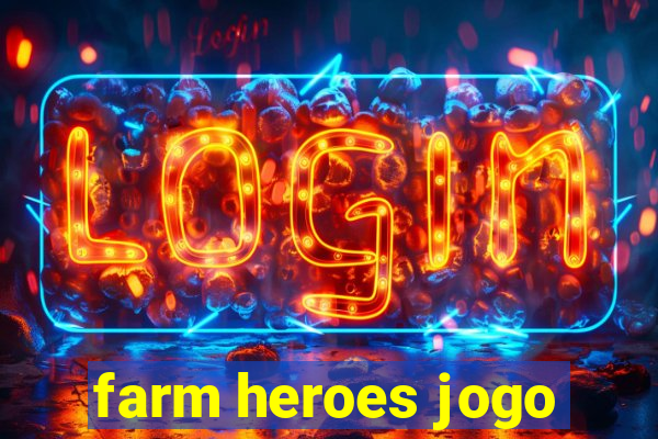 farm heroes jogo