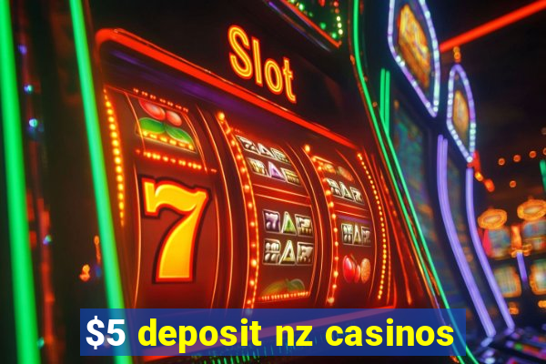 $5 deposit nz casinos