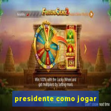 presidente como jogar