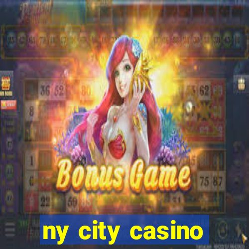 ny city casino