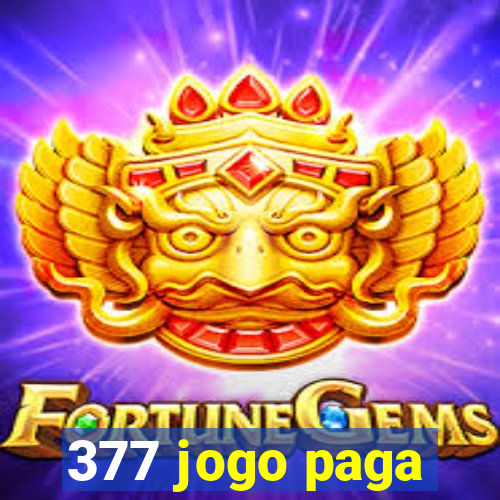 377 jogo paga