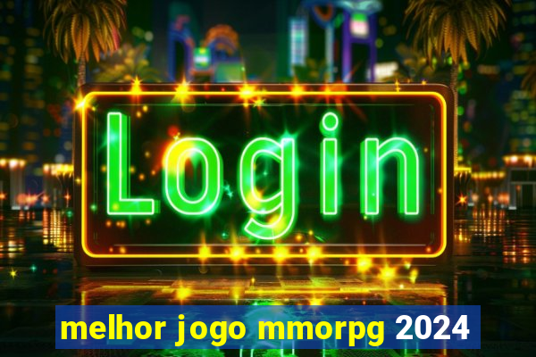 melhor jogo mmorpg 2024