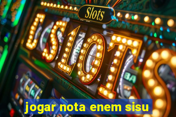 jogar nota enem sisu