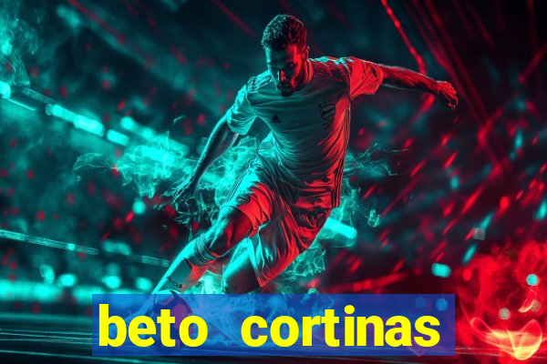 beto cortinas balneario camboriu