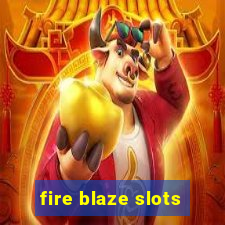 fire blaze slots